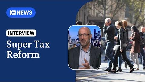 Proposed Tax Changes on Superannuation Funds Impact Investment Landscape